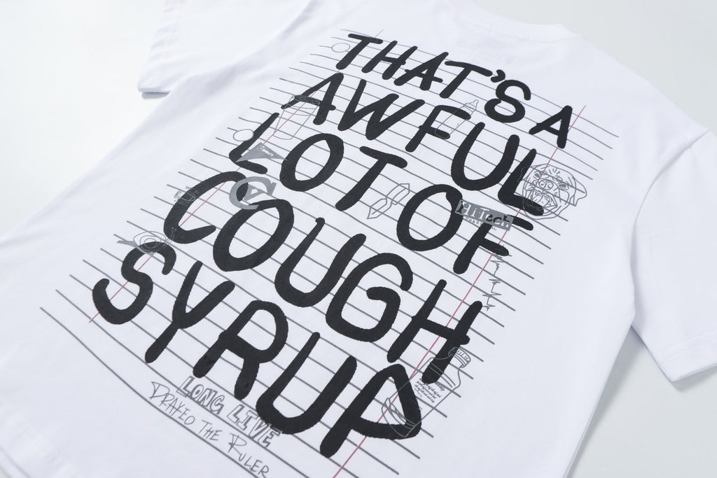 That's A Awful Lot Of Cough Syrup Note Print Loose Short Sleeve Tee