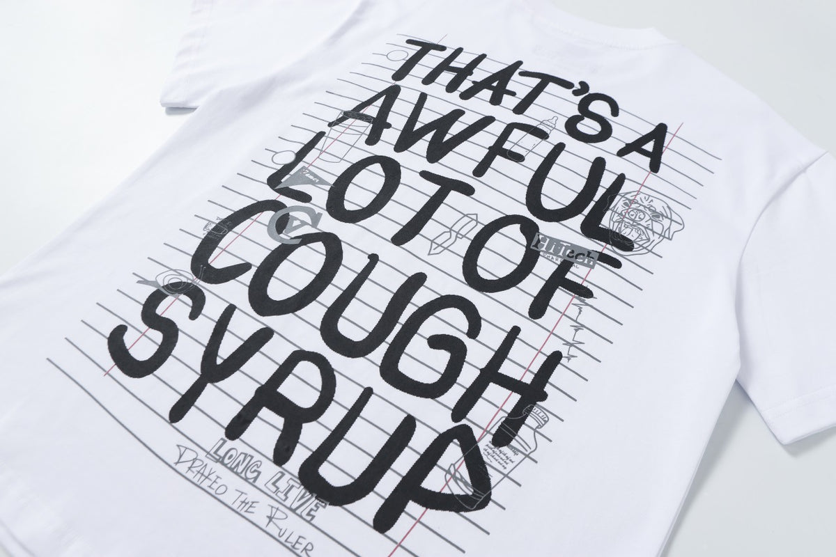 That's A Awful Lot Of Cough Syrup Note Print Loose Short Sleeve Tee